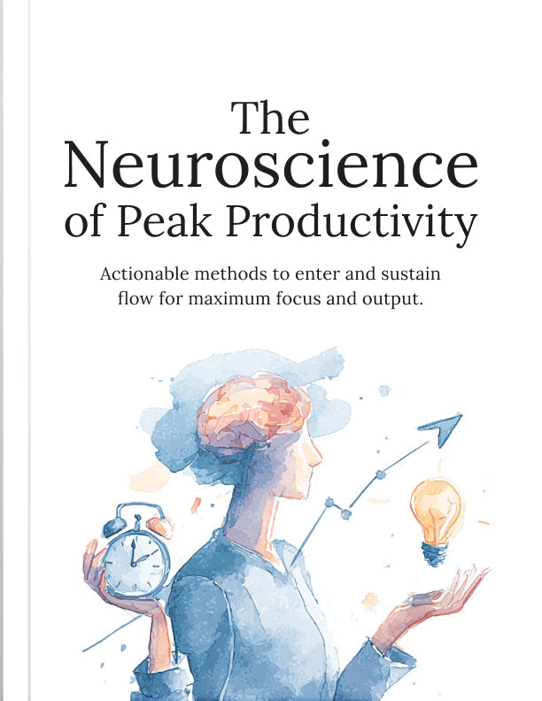 The Neuroscience of Peak Productivity - eBook