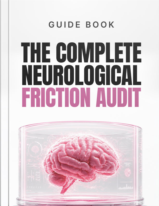 The Complete Neurological Friction Audit - Guide