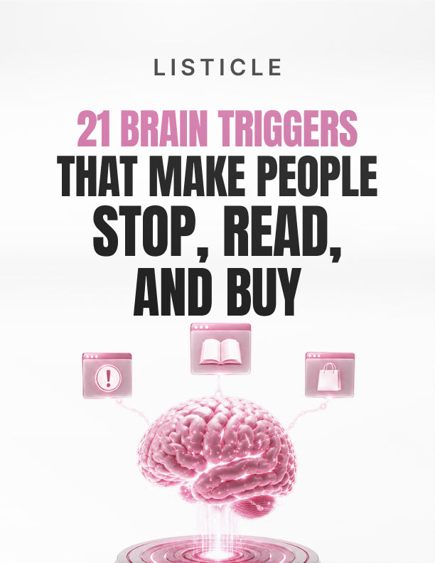 21 Brain Triggers That Make People Stop, Read, and Buy - Listicle