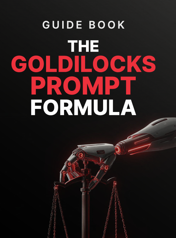 The Goldilocks Prompt Formula - Guide