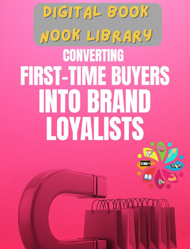Converting First Time Buyers Into Brand loyalists - Ebook