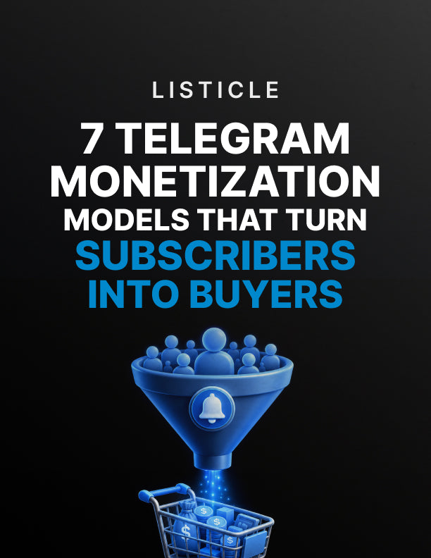 7 Telegram Monetization Models That Turn Subscribers Into Buyers - Listicle