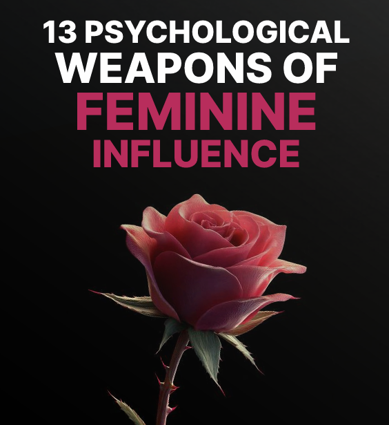 13 Psychological Weapons of Feminine Influence - eBook