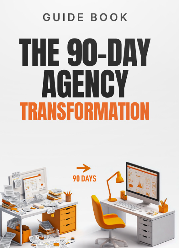 The 90-Day Agency Transformation - Guide