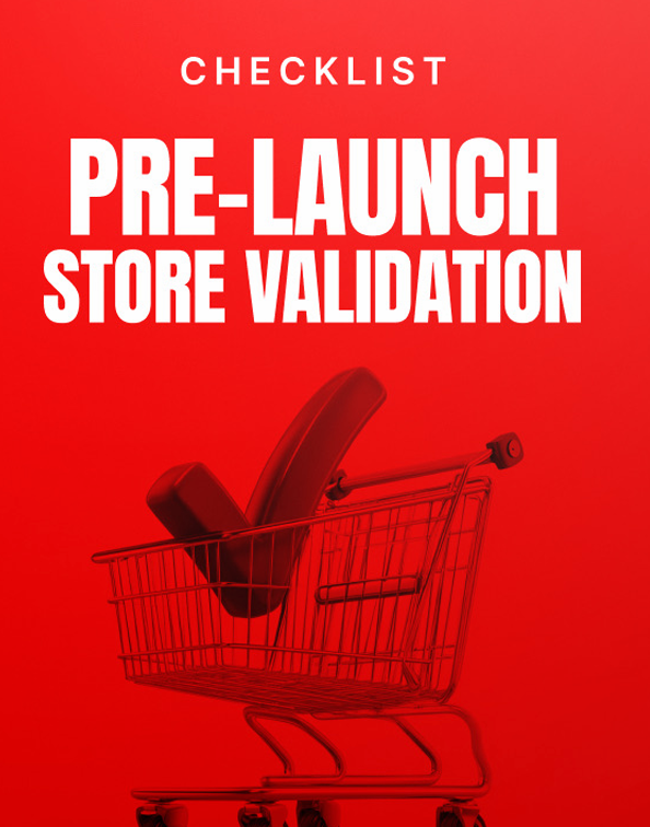 Pre-Launch Store Validation - Checklist