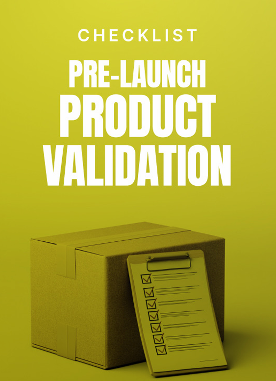 Pre-Launch Product Validation - Checklist