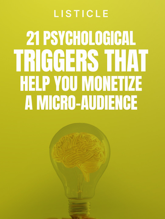 21 Psychological Triggers That Help You Monetize a Micro-Audience - eBook