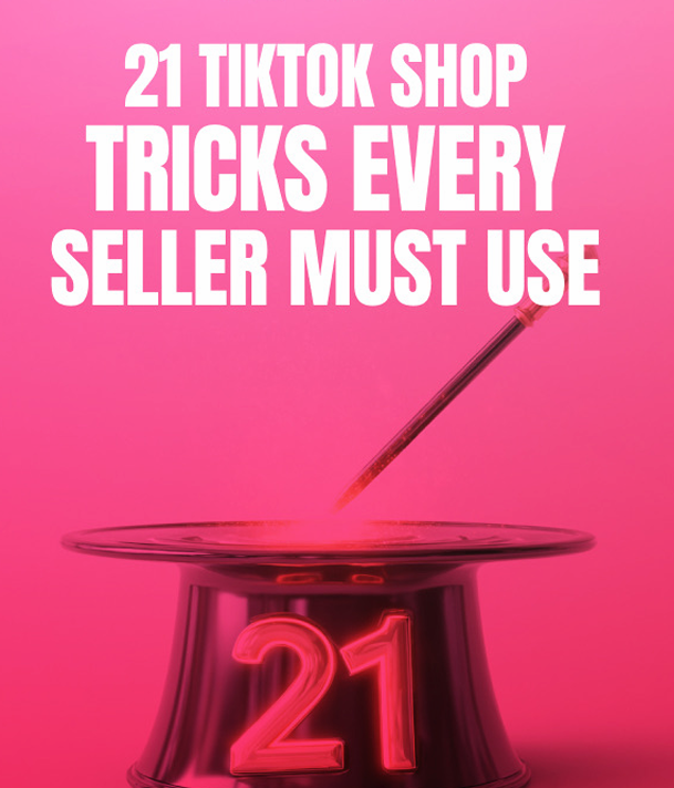 21 TikTok Shop Tricks Every Seller Must Use - eBook